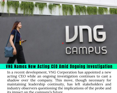 VNG Names New Acting CEO Amid Ongoing Investigation