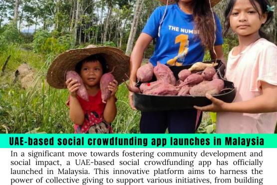 UAE-Based Social Crowdfunding App Launches in Malaysia: A New Era of Community Empowerment