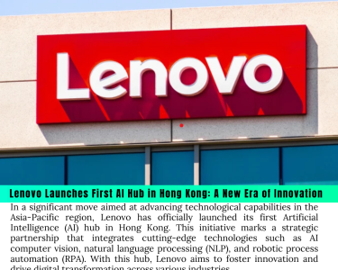 In a significant move aimed at advancing technological capabilities in the Asia-Pacific region, Lenovo has officially launched its first Artificial Intelligence (AI) hub in Hong Kong. This initiative marks a strategic partnership that integrates cutting-edge technologies such as AI computer vision, natural language processing (NLP), and robotic process automation (RPA). With this hub, Lenovo aims to foster innovation and drive digital transformation across various industries.