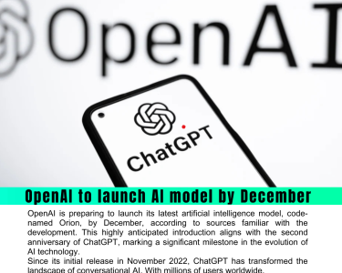 OpenAI to Unveil New AI Model "Orion" Ahead of ChatGPT’s Second Anniversary