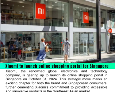 Xiaomi to launch online shopping portal for Singapore