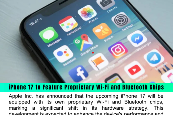 iPhone 17 to Feature Proprietary Wi-Fi and Bluetooth Chips