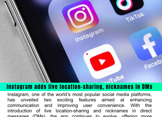 Instagram Introduces Live Location-Sharing and Nicknames in DMs to Enhance User Interaction