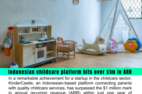 Indonesian childcare platform hits over $1m in ARR