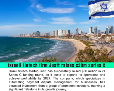 Israeli Fintech Firm Justt Raises $30M in Series C Funding, Eyes Profitability by 2027