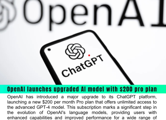 OpenAI launches upgraded AI model with $200 pro plan