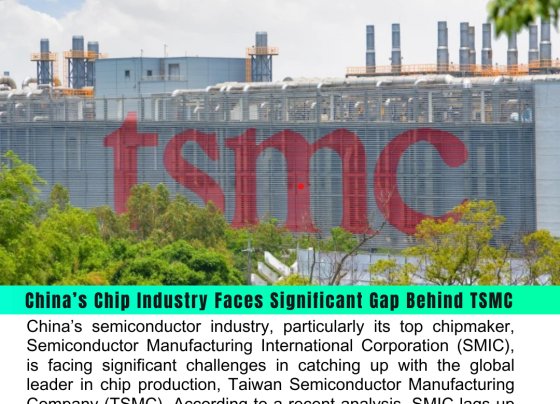 China’s Chip Industry Faces Significant Gap Behind TSMC, Report Reveals