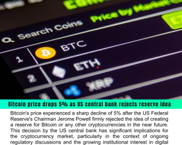 Bitcoin price drops 5% as US central bank rejects reserve idea