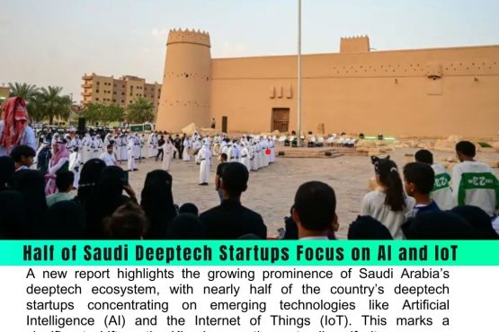 Half of Saudi Deeptech Startups Focus on AI and IoT