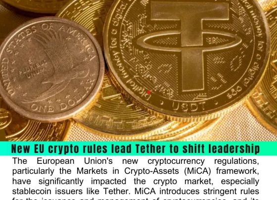 New EU Crypto Rules Lead Tether to Shift Leadership Amidst MiCA's Stricter Stablecoin Regulations