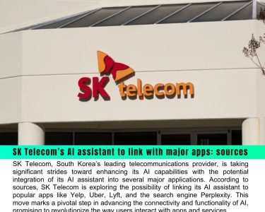 SK Telecom’s AI Assistant Set to Integrate with Major Apps: A Step Towards Seamless Connectivity