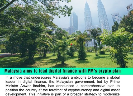 Malaysia's Ambitious Plan to Lead in Digital Finance: PM's Vision for Cryptocurrency and Digital Assets