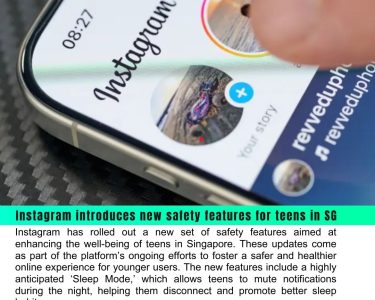 Instagram Introduces New Safety Features for Teens in Singapore, Including ‘Sleep Mode’ to Mute Notifications at Night