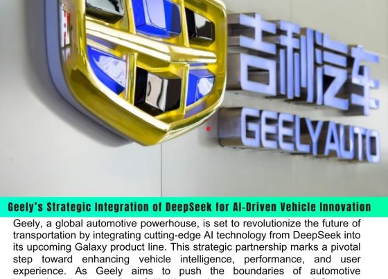 Geely’s Strategic Integration of DeepSeek for AI-Driven Vehicle Innovation