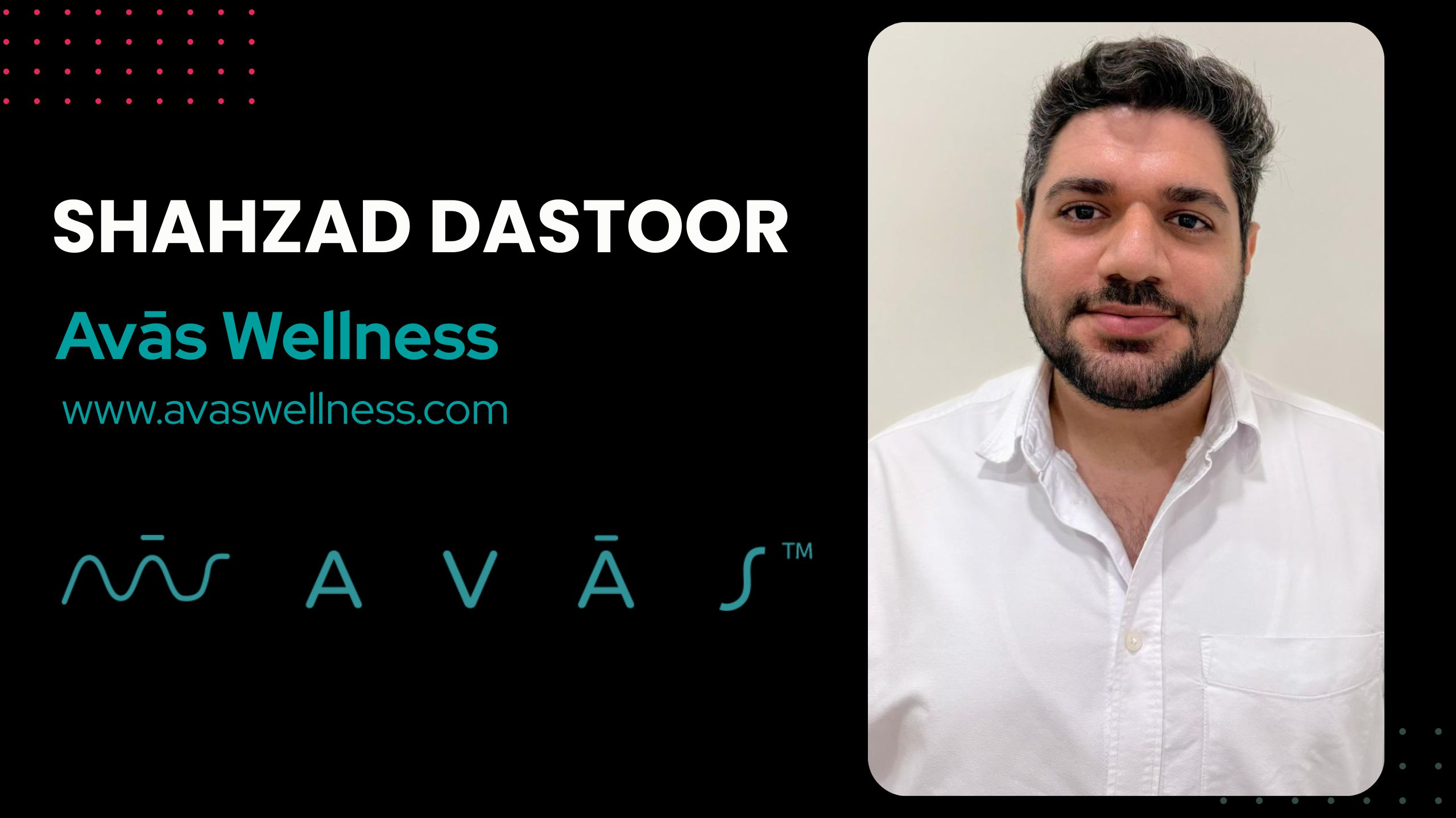 Shahzad Dastoor and Avas Wellness
