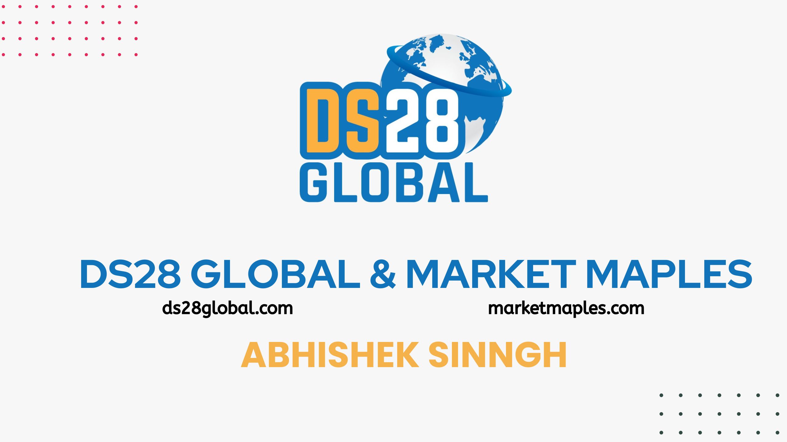 Abhishek Singh and DS28 Global & Market Maples