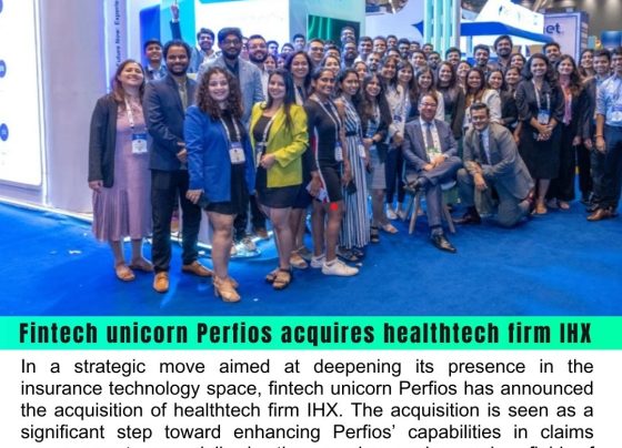 Fintech Unicorn Perfios Acquires Healthtech Firm IHX to Strengthen Insurance Claims Capabilities