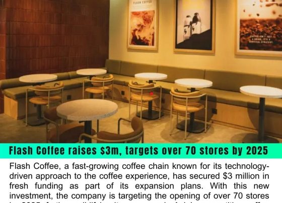 Flash Coffee Raises $3M, Targets 70+ Stores by 2025 Amid Impressive Growth
