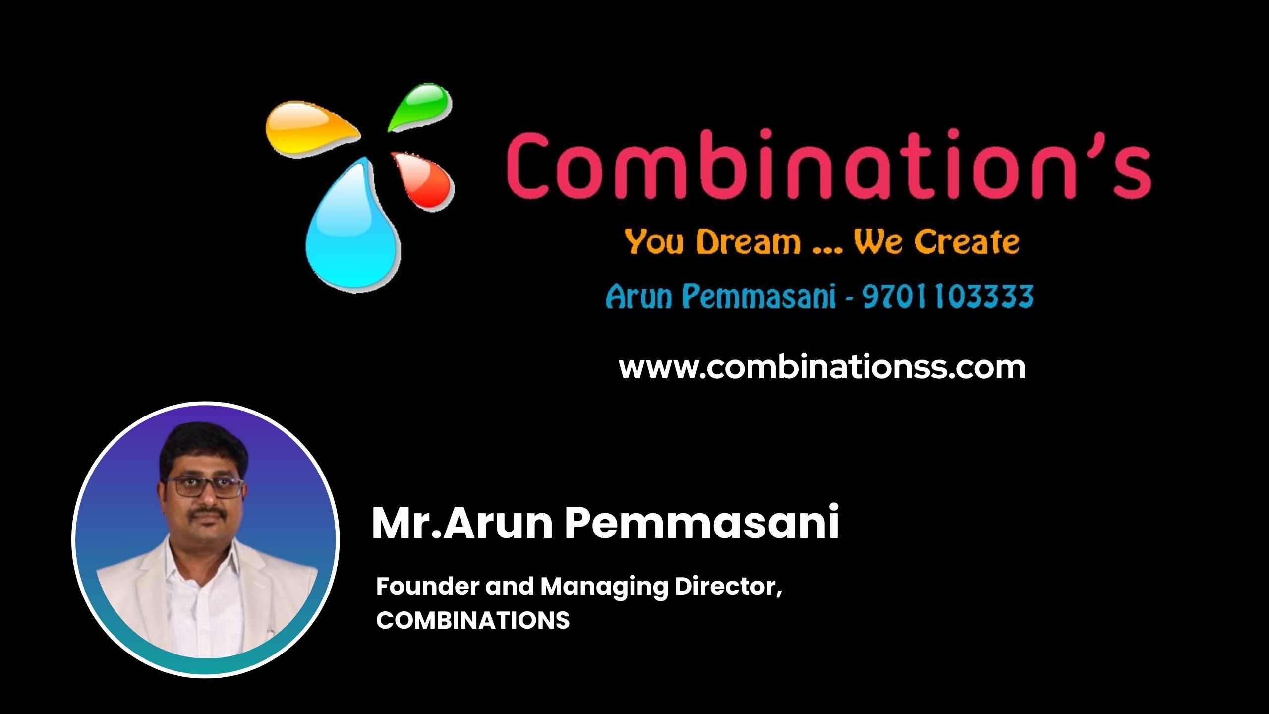 Arun Pemmasani – Crafting Dreams into Reality with COMBINATIONS