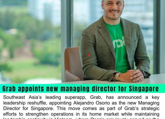 Grab Appoints Alejandro Osorio as New Managing Director for Singapore; Vietnam Leadership to be Handed Over to Ma Tuan Trong