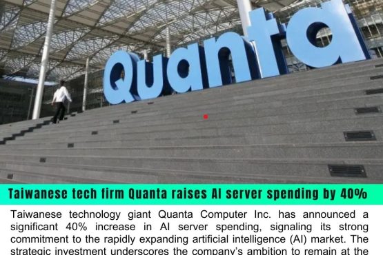 Quanta Boosts AI Server Investment by 40% as Demand Surges: AI Servers Now Drive 70% of Revenue