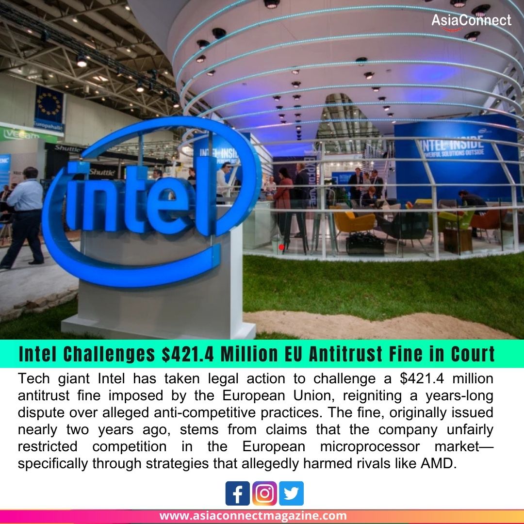 Intel Challenges $421.4 Million EU Antitrust Fine in Court: A Fight Over Competition and Fairness