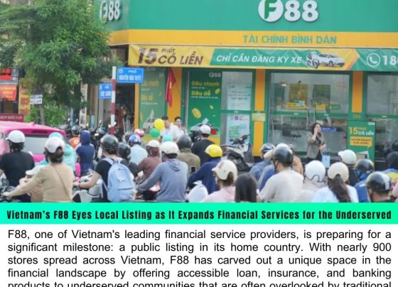 Vietnam’s F88 Eyes Local Listing as It Expands Financial Services for the Underserved