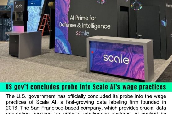 U.S. Government Concludes Investigation into Scale AI's Wage Practices