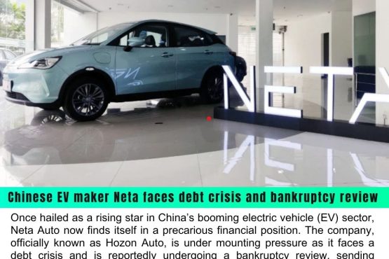 Chinese EV Maker Neta Faces Debt Crisis and Bankruptcy Review Amid Plunging Sales