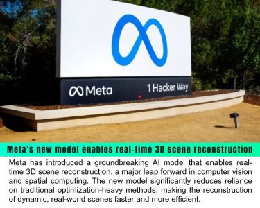 Meta Unveils AI Model for Real-Time 3D Scene Reconstruction, Reducing Reliance on Heavy Optimization