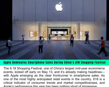 Apple Dominates Smartphone Sales During China’s 618 Shopping Festival