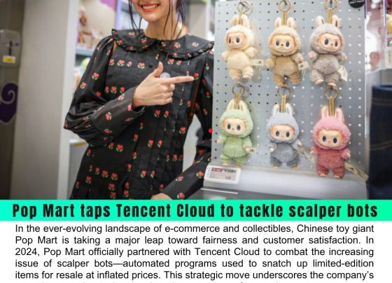 Pop Mart Partners with Tencent Cloud to Combat Scalper Bots and Enhance User Experience