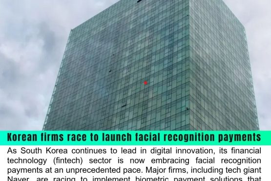 Korean Firms Race to Launch Facial Recognition Payments: Naver Pay Leads with Campus Rollout