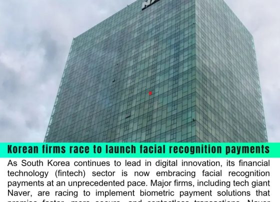 Korean Firms Race to Launch Facial Recognition Payments: Naver Pay Leads with Campus Rollout