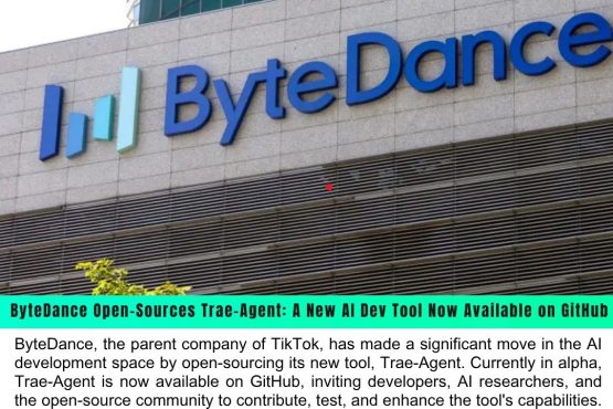 ByteDance Open-Sources Trae-Agent: A New AI Dev Tool Now Available on GitHub