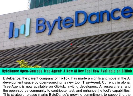 ByteDance Open-Sources Trae-Agent: A New AI Dev Tool Now Available on GitHub