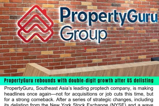 PropertyGuru Rebounds Strongly with Double-Digit Growth After US Delisting and Restructuring