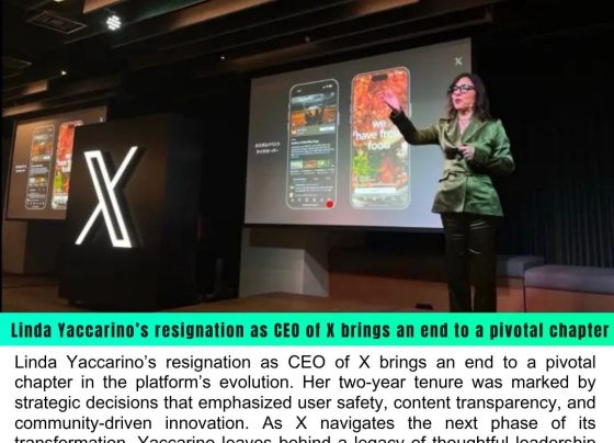 Linda Yaccarino Resigns as CEO of X: A Look Back at Her Two-Year Leadership Focused on User Safety and Innovation