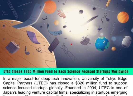UTEC Closes $320 Million Fund to Back Science-Focused Startups Worldwide