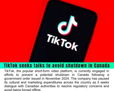 TikTok Seeks Talks to Avoid Shutdown in Canada After Pausing Cultural Spending