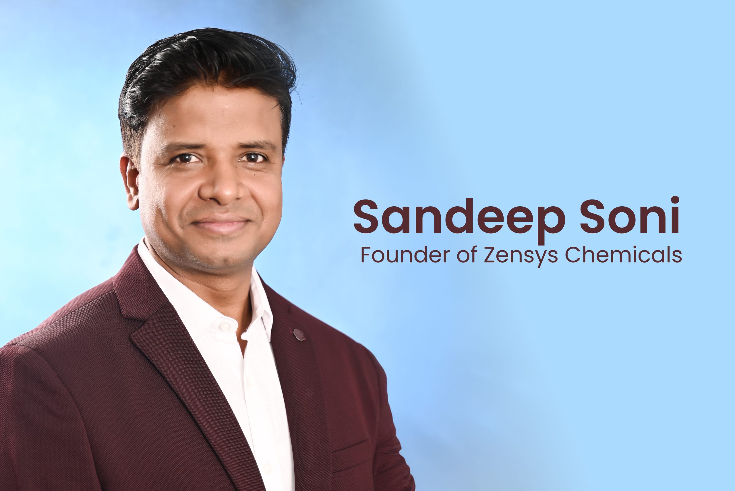 From Passion to Purpose: The Inspiring Journey of Sandeep Soni, Founder of Zensys Chemicals