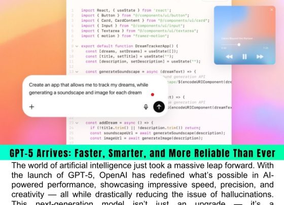 GPT-5 Arrives: Faster, Smarter, and More Reliable Than Ever