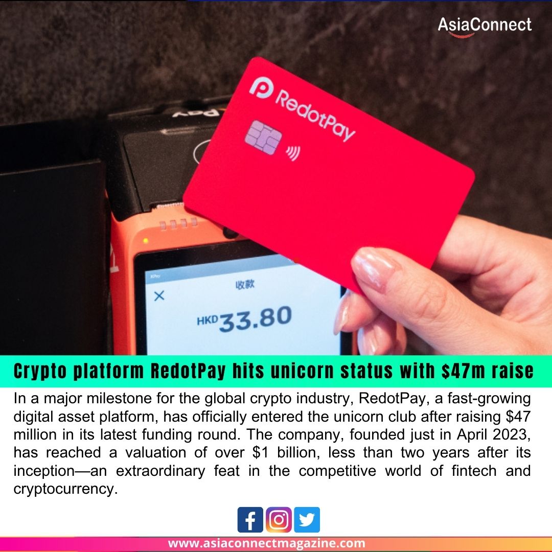 RedotPay Becomes a Unicorn: Crypto Platform Hits $1 Billion Valuation with $47 Million Funding Round