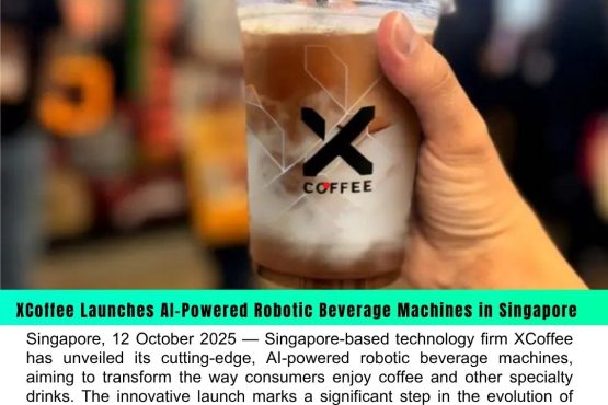 XCoffee Launches AI-Powered Robotic Beverage Machines in Singapore, Plans 500 Installations